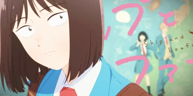 Skip and Loafer, segunda temporada del anime slice of life protagonizado por Mitsumi Iwakura, producida por P.A. Works